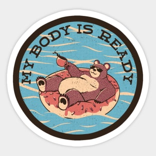 My Body Is Ready Bear Vacation by Tobe Fonseca Sticker